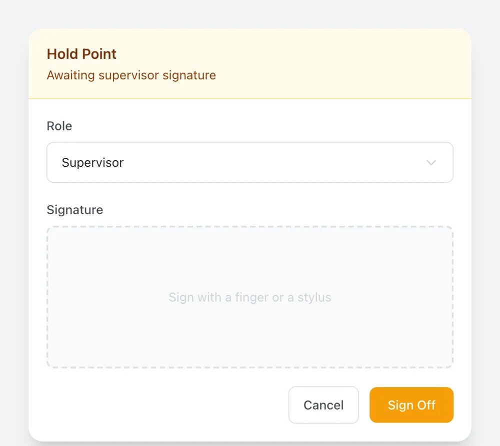Hold point signature: an amber panel headed Hold Point, awaiting supervisor signature, with the role, a signature pad and a Sign Off button.